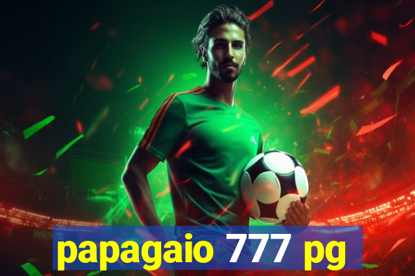 papagaio 777 pg