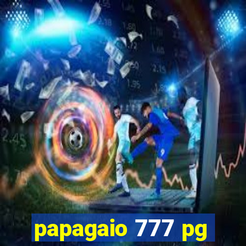 papagaio 777 pg