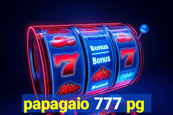 papagaio 777 pg