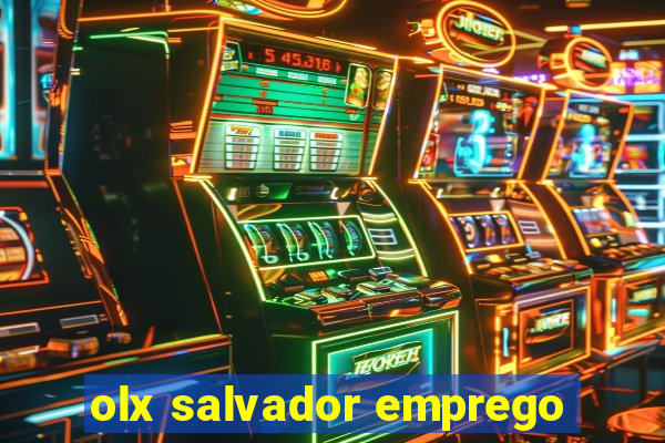 olx salvador emprego