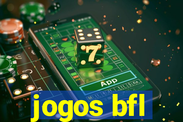 jogos bfl