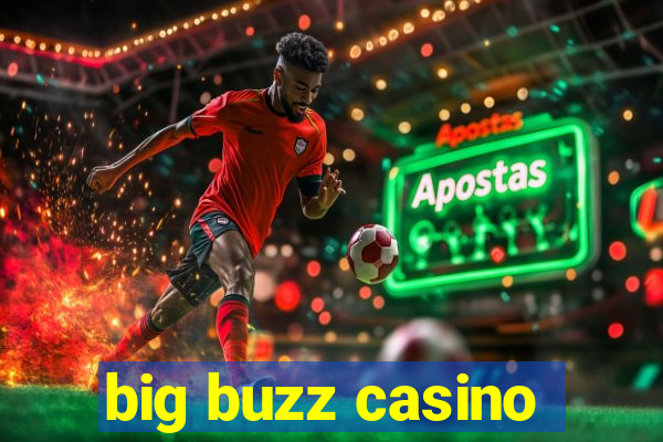 big buzz casino