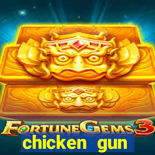 chicken gun dinheiro infinito