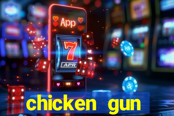 chicken gun dinheiro infinito