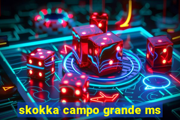 skokka campo grande ms