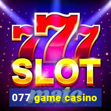 077 game casino