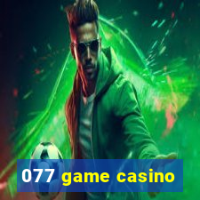 077 game casino