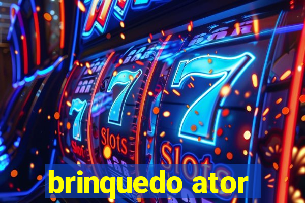 brinquedo ator