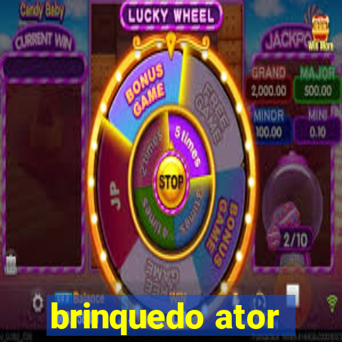 brinquedo ator