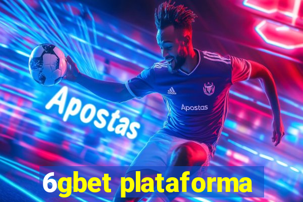 6gbet plataforma