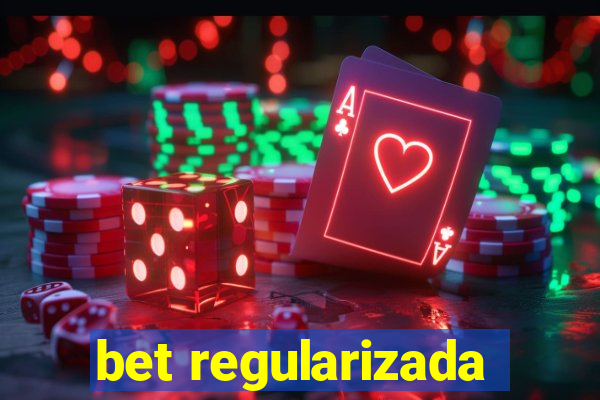 bet regularizada