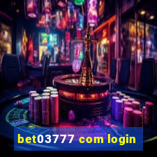 bet03777 com login