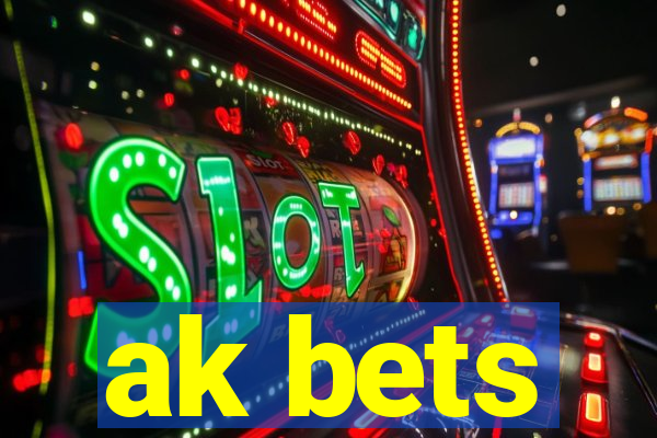 ak bets