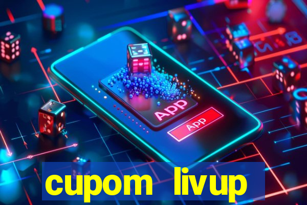 cupom livup primeira compra