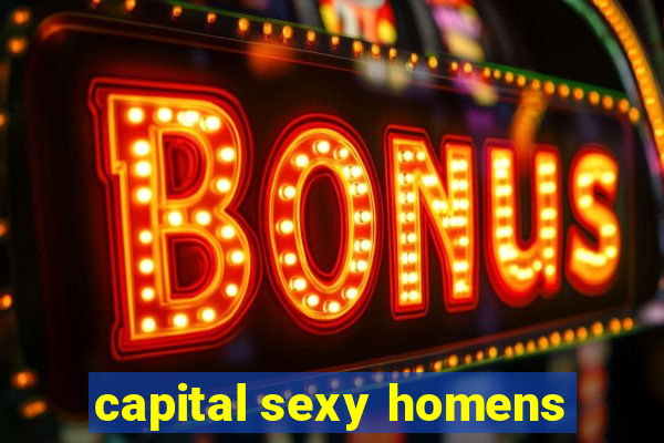 capital sexy homens