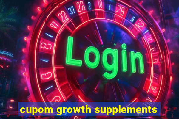 cupom growth supplements