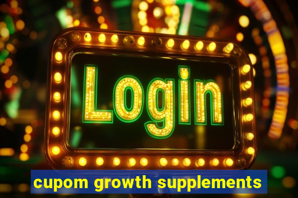 cupom growth supplements