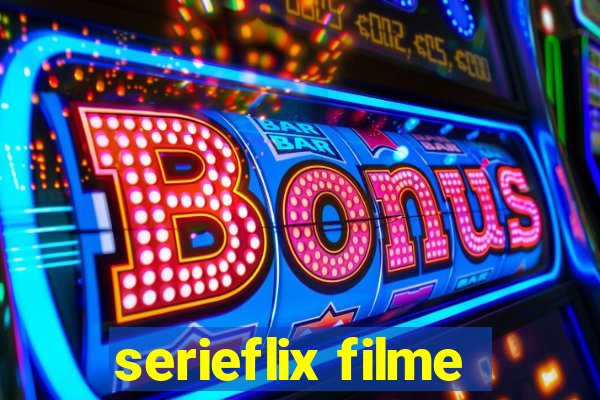 serieflix filme