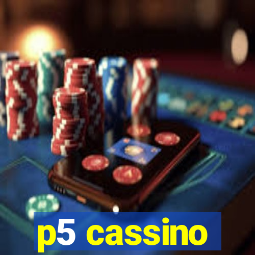 p5 cassino