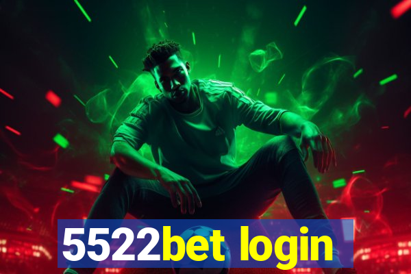 5522bet login