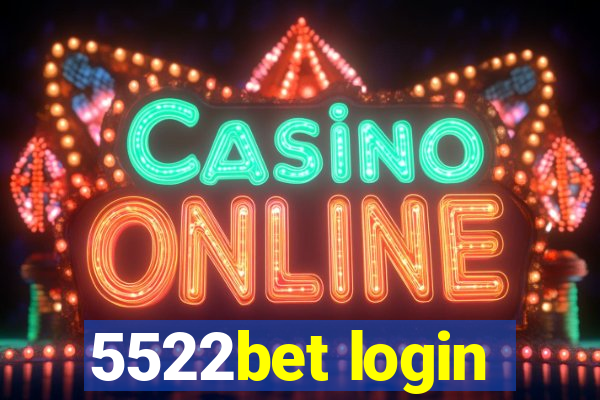 5522bet login