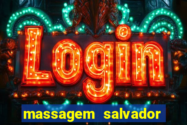 massagem salvador de bahia