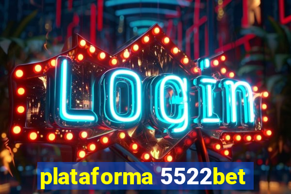 plataforma 5522bet