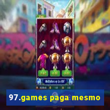 97.games paga mesmo