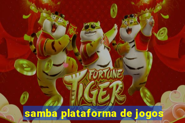 samba plataforma de jogos