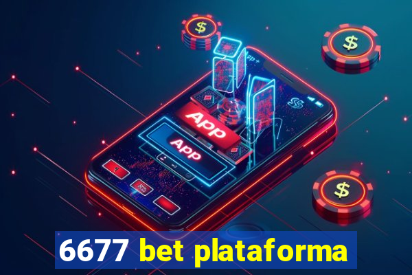 6677 bet plataforma