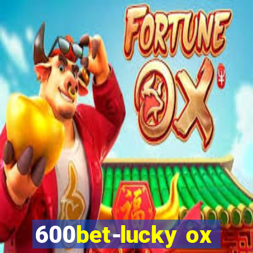 600bet-lucky ox