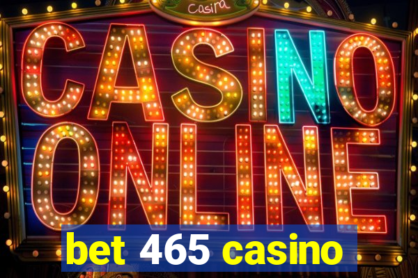 bet 465 casino