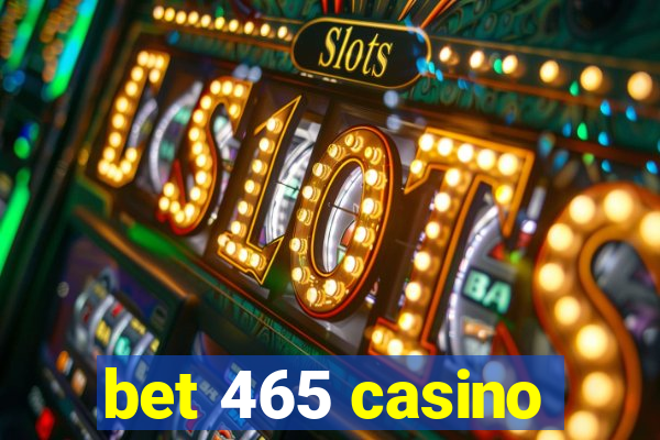 bet 465 casino