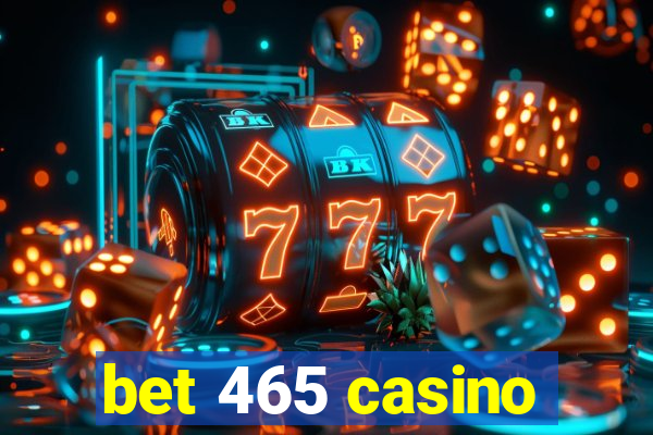 bet 465 casino