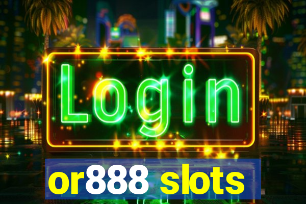 or888 slots