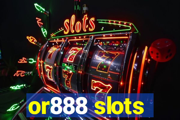 or888 slots