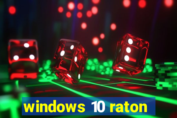 windows 10 raton