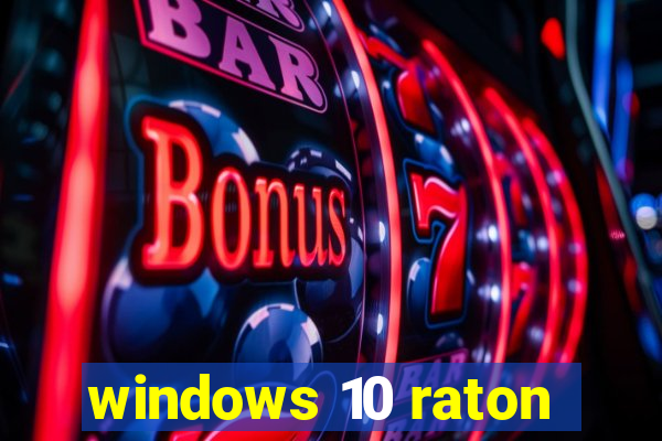 windows 10 raton