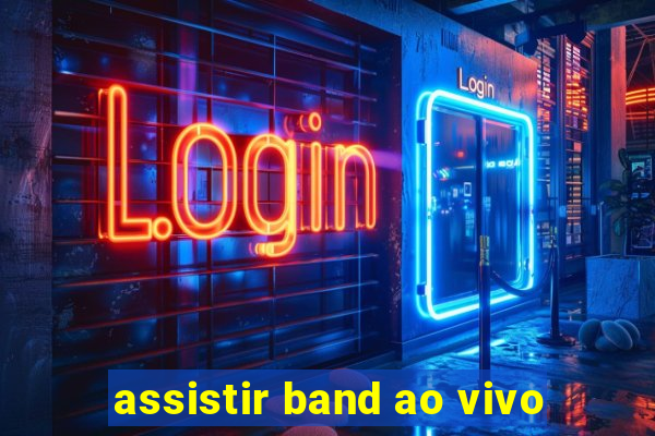 assistir band ao vivo