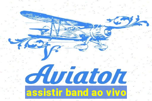 assistir band ao vivo