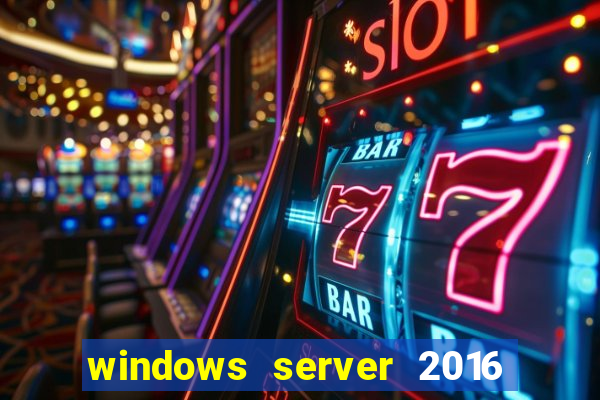 windows server 2016 download iso pt-br