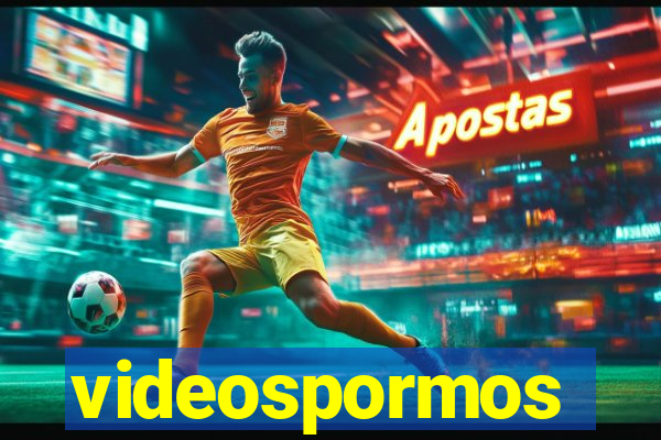 videospormos