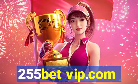 255bet vip.com