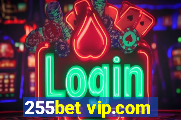 255bet vip.com