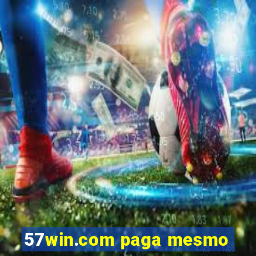 57win.com paga mesmo