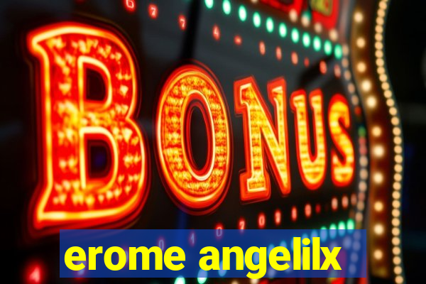 erome angelilx