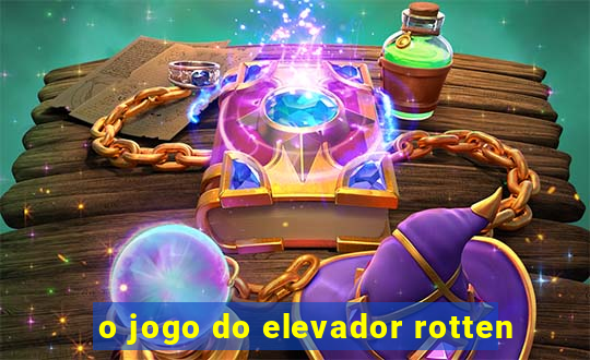 o jogo do elevador rotten