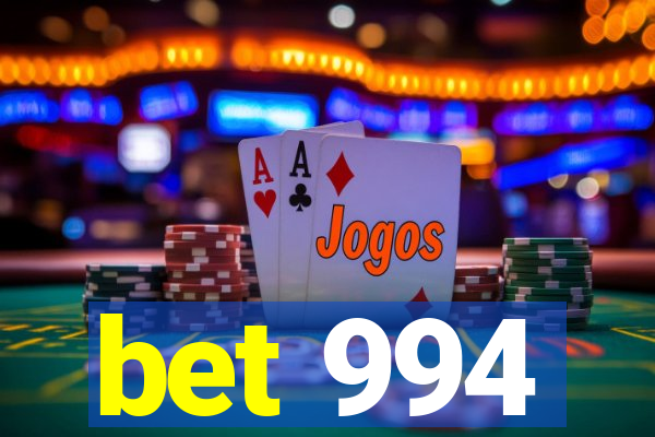 bet 994