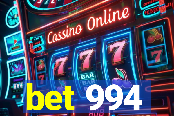 bet 994