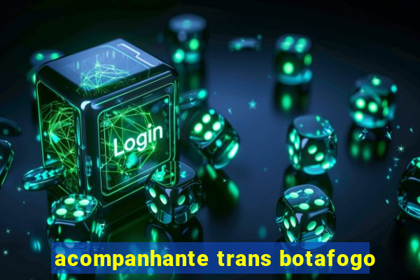 acompanhante trans botafogo